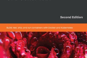 Fundamentals of Docker 19.x: Complete Guide by Gabriel Schenker
