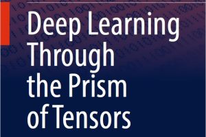 Deep Learning Through the Prism of Tensors: A New Perspective (2024)