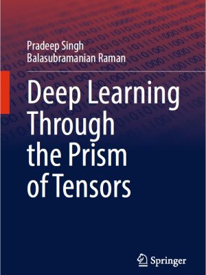 Deep Learning Through the Prism of Tensors: A New Perspective (2024)