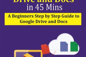 Google Drive and Docs in 45 Mins