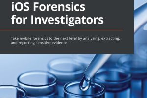 iOS Forensics for Investigators: Unlock Critical Digital Evidence