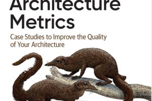 Software Architecture Metrics: Case Studies & Best Practices