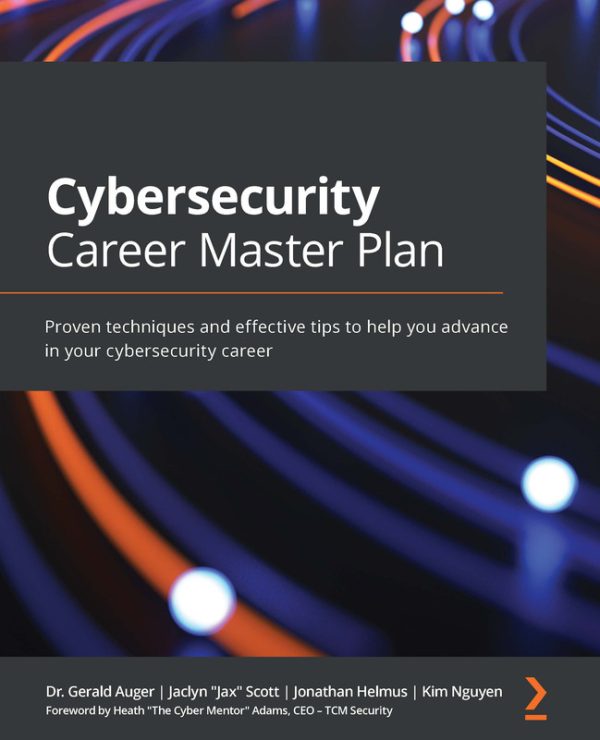 Cybersecurity Career Master Plan: Advance Your Career Today