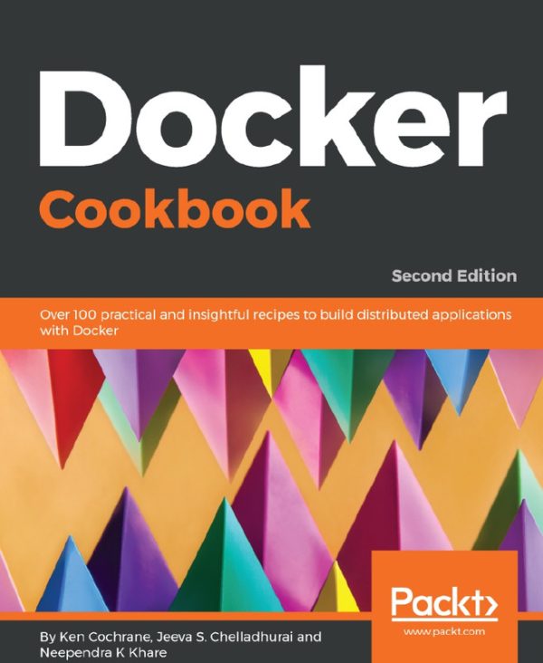 Docker Cookbook: Practical Recipes for Effective Containerization