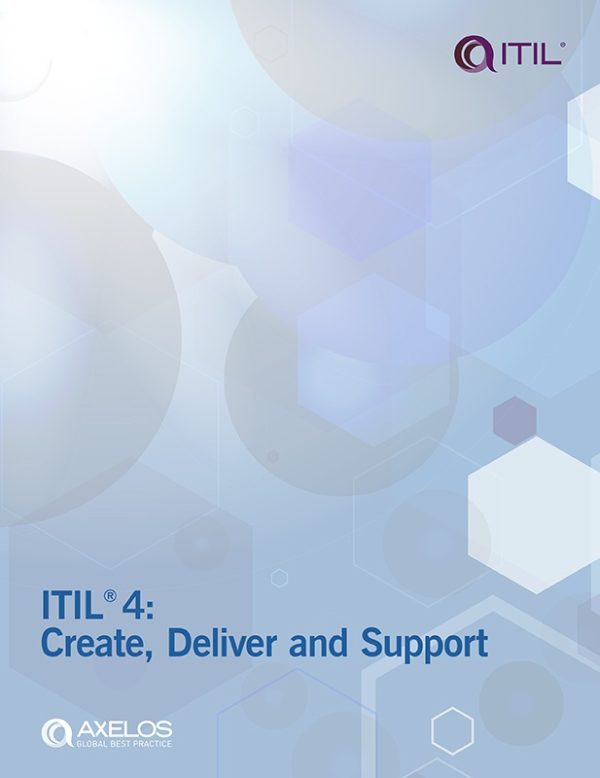 ITIL V4 Create, Deliver, and Support