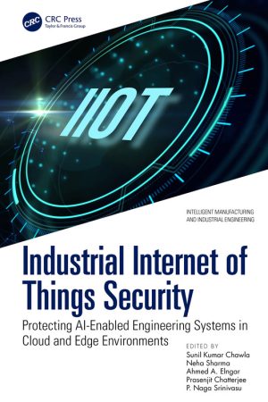 Industrial IoT Security: Protecting AI-Enabled Engineering Systems in Cloud & Edge Environments