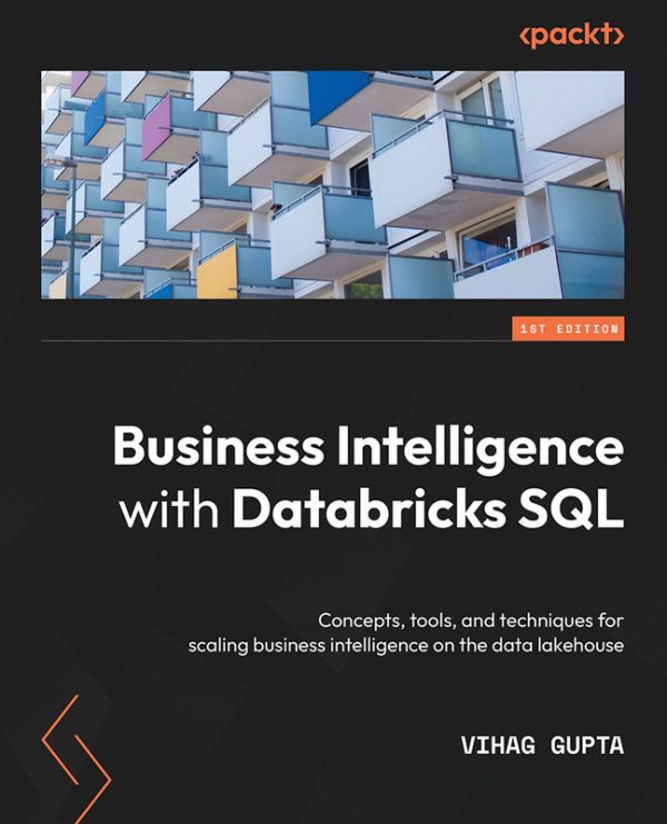 Business Intelligence with Databricks SQL: Scalable BI on Data Lakes