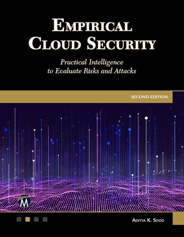 Empirical Cloud Security (2nd Ed.): Practical Intelligence for Risk Evaluation & Attacks (2023)