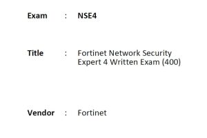 Fortinet Network Security Expert 4 Written Exam 400 NSE4 V13.25