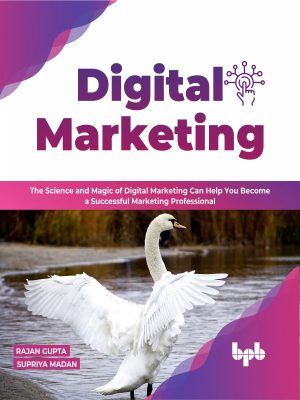 Digital Marketing Mastery: Science & Magic of Marketing (2023)