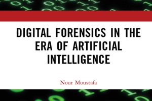 Digital Forensics in the Era of Artificial Intelligence (CRC Press, 2022)