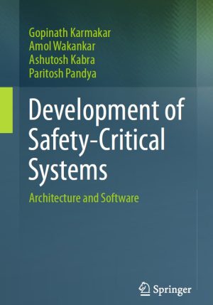 Development of Safety-Critical Systems: Architecture & Software Engineering (Springer, 2023)