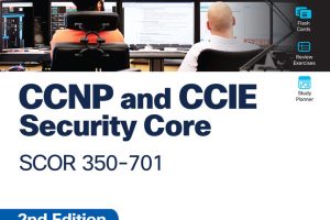CCNP & CCIE Security Core SCOR 350-701 Official Cert Guide (Cisco Press, 2023)