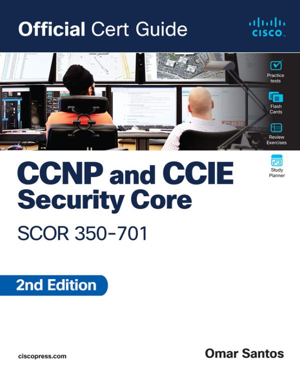 CCNP & CCIE Security Core SCOR 350-701 Official Cert Guide (Cisco Press, 2023)