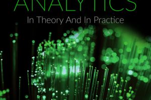 Digital Marketing Analytics: Theoretical and Practical Insights