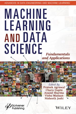Machine Learning & Data Science: Fundamentals & Applications (Wiley-Scrivener)