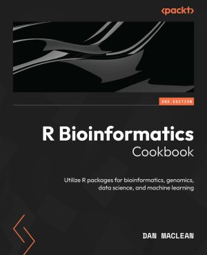 R Bioinformatics Cookbook: Genomics, Data Science & ML with R (Packt, 2023)