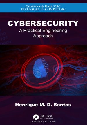 Cybersecurity Engineering: A Practical Approach (2022)