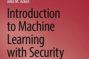 Introduction to Machine Learning with Security: Python & Cloud-Based ML (2024)