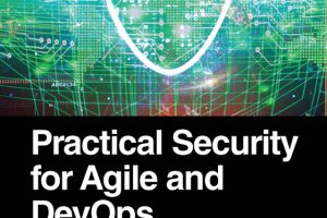 Practical Security for Agile & DevOps by Mark S. Merkow