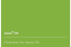 Junos® OS Overview for Junos OS