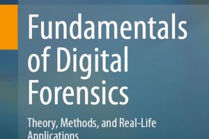 Digital Forensics Fundamentals: Methods and Applications