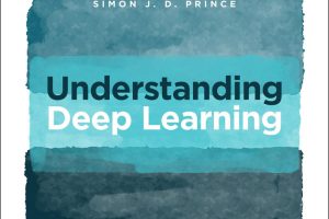 Understanding Deep Learning: A Comprehensive Introduction (MIT Press, 2024)