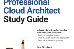 Official Google Professional Cloud Architect Study Guide