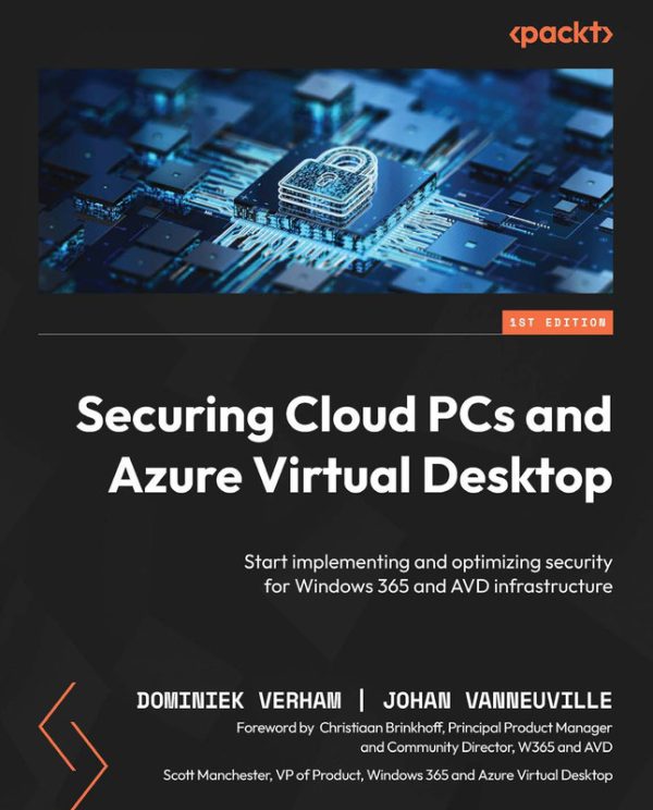 Securing Cloud PCs & Azure Virtual Desktop: Windows 365 & AVD Security Guide (Packt, 2024)