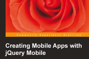 Creating Mobile Apps with jQuery Mobile