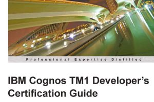 IBM Cognos TM1 Developer's Certification Guide