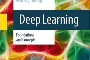Deep Learning Foundations & Concepts: A Beginner’s Guide (Springer, 2023)