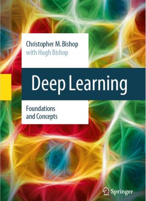Deep Learning Foundations & Concepts: A Beginner’s Guide (Springer, 2023)