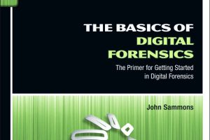 Basics of Digital Forensics: Learn with Syngress (Mar 2012)