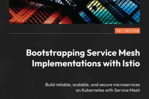 Bootstrapping Service Mesh Implementations with Istio