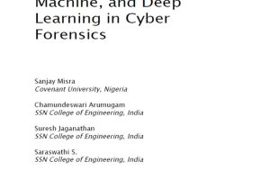 Confluence of AI, Machine, and Deep Learning in Cyber Forensics