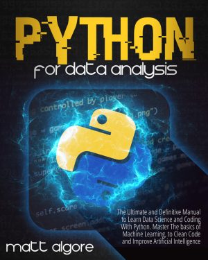 Python for Data Analysis: Master Data Science and Coding