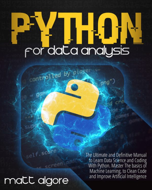 Python for Data Analysis: Master Data Science and Coding