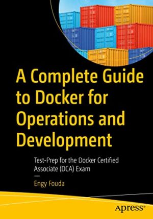 Docker Certified Associate Exam: Complete Operations Guide (2022)