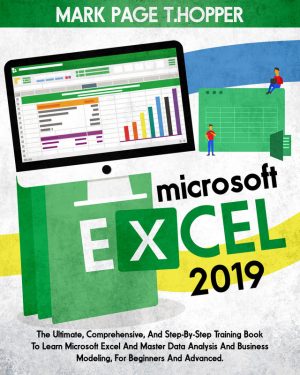 Microsoft Excel 2019: Step-by-Step Guide to Master Data Analysis