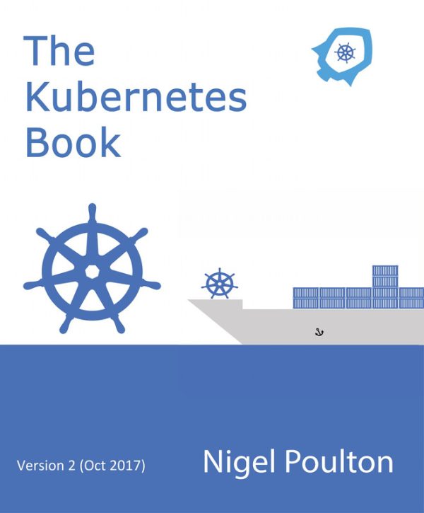The Kubernetes Book: Comprehensive Cloud-Native Guide