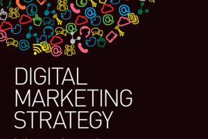 Digital Marketing Strategy: Integrated Online Campaigns (2016)