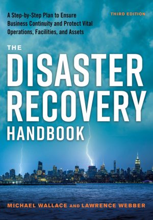 The Disaster Recovery Handbook: Prepare and Respond