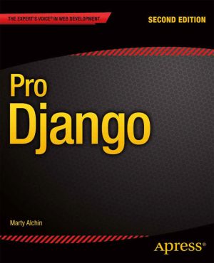 Advanced Django Development Techniques 2nd Edition