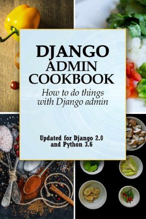 Django Admin Functionality Practical Guide