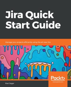 Jira Quick Start Guide Manage your projects efficiently using the all-new Jira