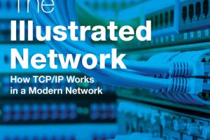 The Illustrated Network How TCPIP Works in a Modern Network by Walter Goralski
