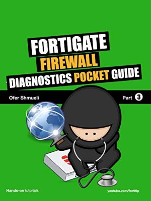 Fortigate Firewall Diagnostics Pocket Guide