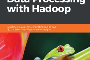 Modern Big Data Processing with Hadoop