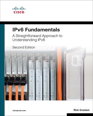 IPv6 Fundamentals A Straightforward Approach to Understanding IPv6